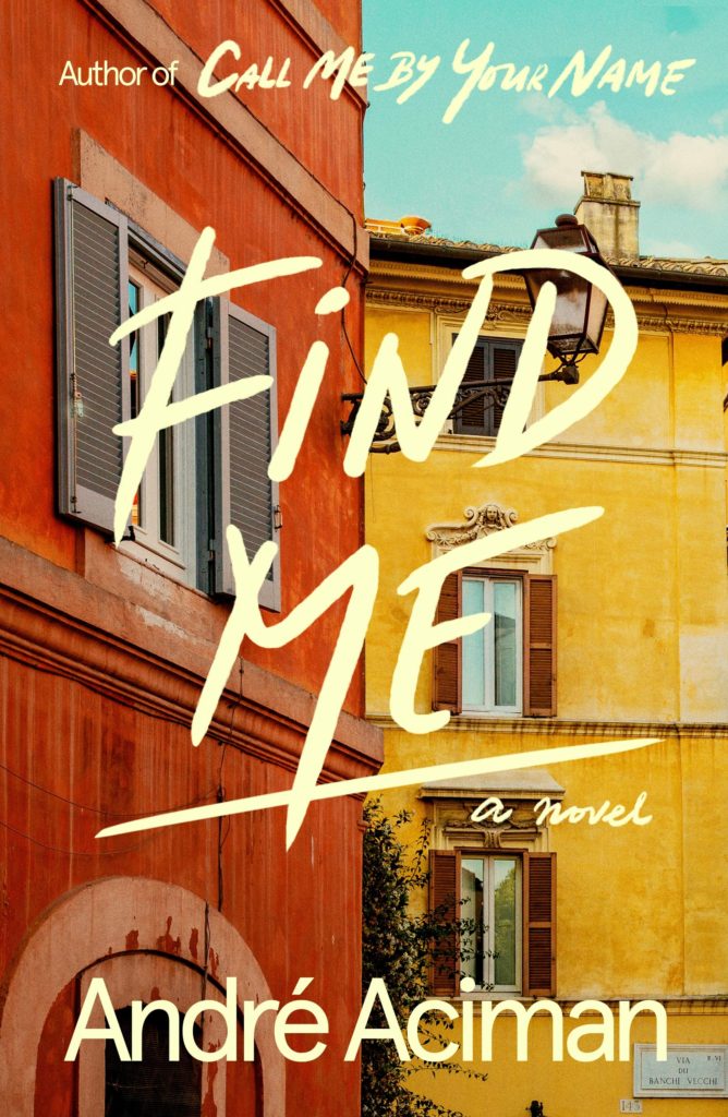 Nuevo libro de André Aciman - Find Me